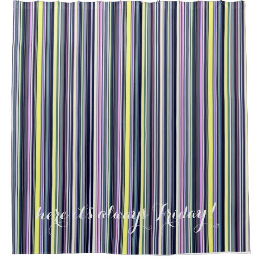 Shower Curtain Hier is het altijd Vrijdag Stripe Douchegordijn (Voorkant)