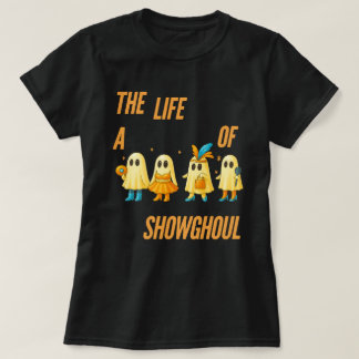 Showghoul Halloween | The Life of the Show ghost T-shirt