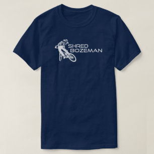 Shred Bozeman Montana Mountainbiken T-shirt