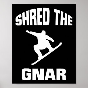 Shred het Gnar Snowboarding Beest Poster