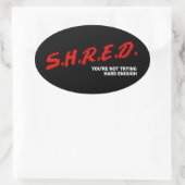 Shred, je probeert niet hard genoeg ovale sticker (Tas)