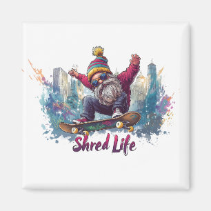 Shred Life - Cool Skateboarding Gnome Magneet