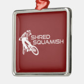 Shred Squamish Mountain Biking Metalen Ornament (Links)