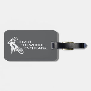 Shred The Whole Enchilada Moab Utah Bagagelabel