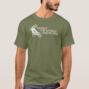 Shred The Whole Enchilada Moab Utah T-shirt