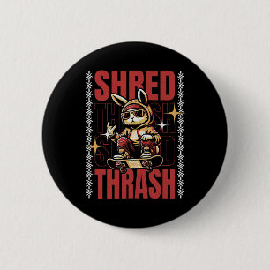 Shred Thrash - Skate Bunny Skateboarding  Ronde Button 5,7 Cm