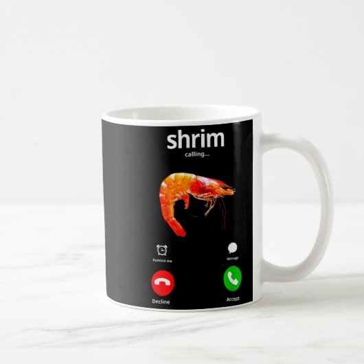 Shrim Is Calling Misspelled Funny Shrimp Calling M Koffiemok (Rechts)