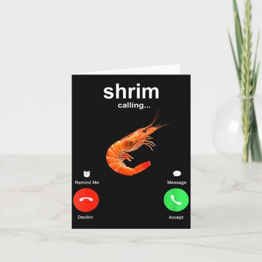 Shrimp Is Calling Funny Meme Mobile Call  Kaart (Voorkant)