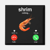Shrimp Is Calling Funny Meme Mobile Call  Magneet (Voorkant)