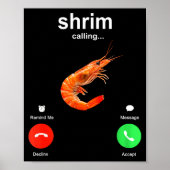 Shrimp Is Calling Funny Meme Mobile Call Poster (Voorkant)