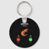 Shrimp Is Calling Funny Meme Mobile Call  Sleutelhanger (Voorkant)