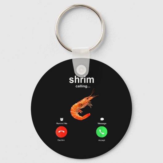 Shrimp Is Calling Funny Meme Mobile Call  Sleutelhanger (Voorkant)