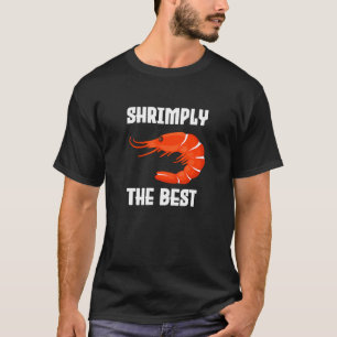 ShrimpLly TheBest - ShrimpIs TheBestPuns - ShrimpQ T-shirt