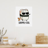 Shrimply Cool Funny Shrimp Pun Poster (Keuken)