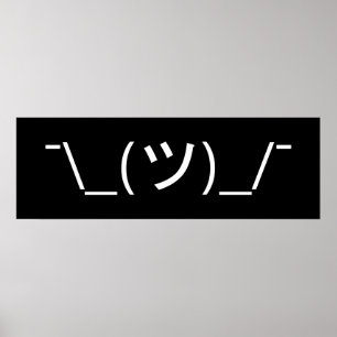Shrug Emoticon Pennine_(ツ)_/ Japanse Kaomoji Poster