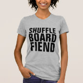 SHUFFLEBOARD FIEND T-Shirts (Voorkant)