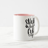 Shuh duh fuh cup Funny Quote Coworker Mug (Devant droit)