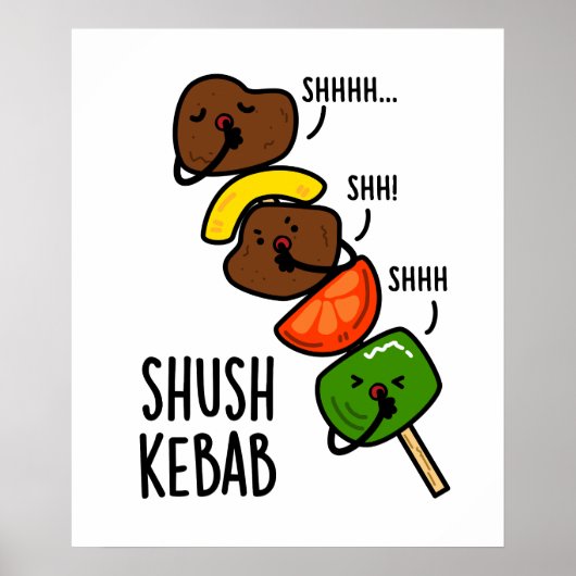 Shush Kebab Grappige Eten Pun Poster (Voorkant)