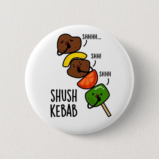 Shush Kebab Grappige Eten Pun Ronde Button 5,7 Cm (Voorkant)