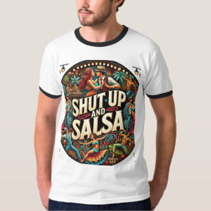 Shut Up en Salsa T-Shirt – Vet, Leuk T-shirt