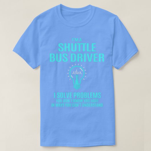Shuttle Bus Driver Shuttle Bus Driver I Solve Prob T-shirt (Design voorkant)