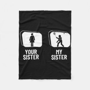 Shuttle Your Sister My Sister Brother Funny Domint Fleece Deken