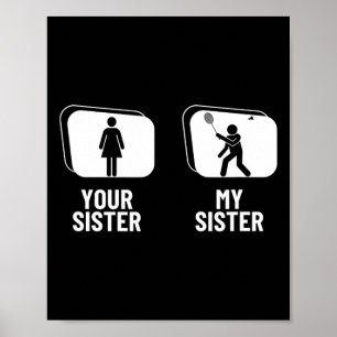Shuttle Your Sister My Sister Brother Funny Domint Poster