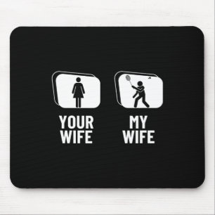 Shuttle Your Wife Mijn vrouw Man Funny Dminton Muismat