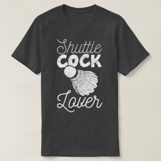 Shuttlecock Lover Sport Racket Humor Funny T T-shirt (Design voorkant)