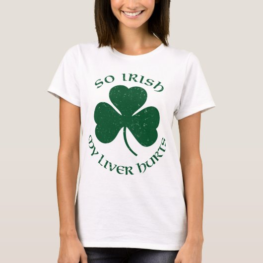 Si irlandais mon foie blesse le T-shirt (Devant)