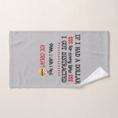 Si J'Avais Un Dollar À Chaque Fois Que Je Me Suis (Serviette à main)