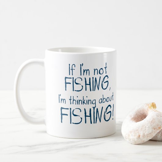 Si je ne pêche pas - Mug drôle pour pêcheur (Avec donut)
