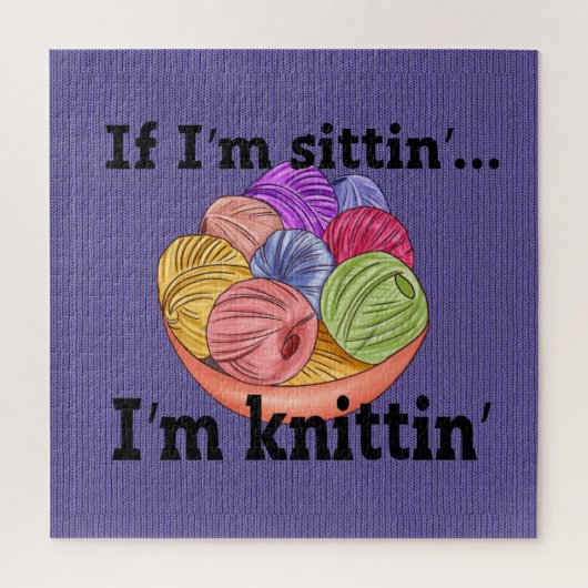 Si je suis Sittin, je suis Knittin Jigsaw Puzzle (Vertical)