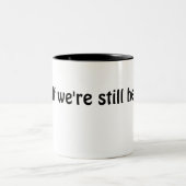 ... Si on est encore là, tasse de café, tasse (Centre)