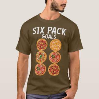 Si Pack Goals Snack Pizzalove Pizza T-shirt