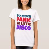 SI PEU DE PANIQUES DE T-SHIRTS DISCO (Devant)
