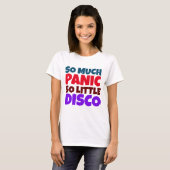 SI PEU DE PANIQUES DE T-SHIRTS DISCO (Devant entier)