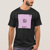 Si - Sushi Funny Chimie Symbole T-Shirt (Devant)
