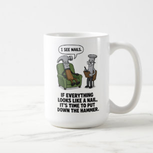 Si tout ressemble à un clou Mug