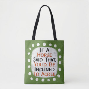 Si Un Cheval A Dit Ce Sac fourre-tout