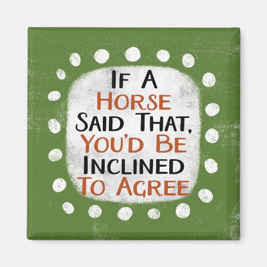 Si Un Cheval A Dit Que Réfrigérateur Aimant (Devant)