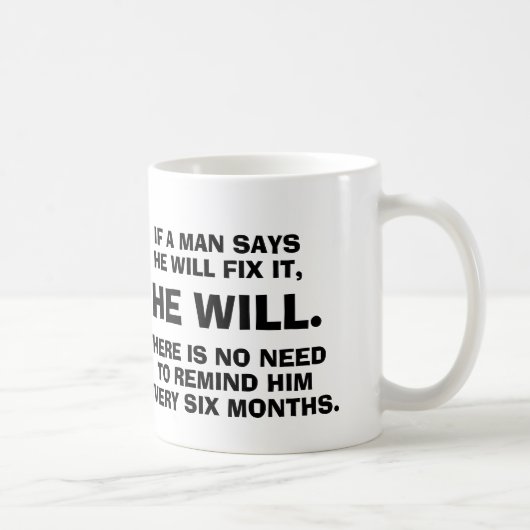 Si un homme dit qu'il le fixera qu'il - tasse de (Droite)