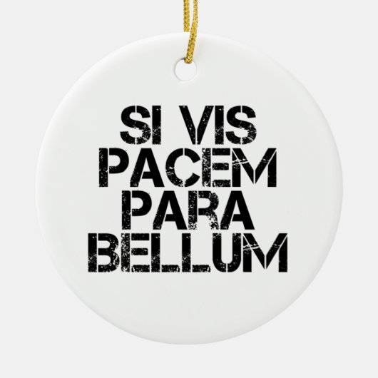 Si Vis Pacem Para Bellum Keramisch Ornament (Voorkant)