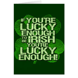 Si vous êtes assez chanceux pour être irlandais