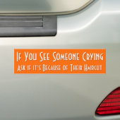 Si Vous Voyez Quelqu'Un Pleurer | Bumper Sticker (En voiture)