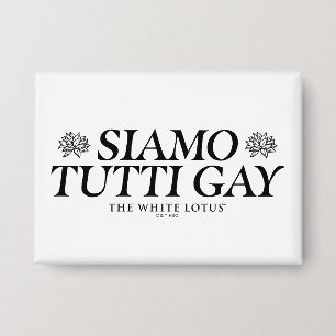 Siamo Tutti Gay - De witte lotus Button