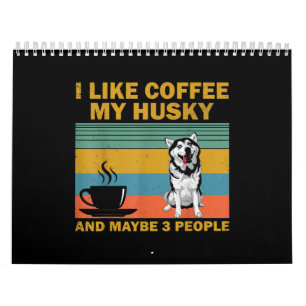 Siberian Husky Dog Coffee Lovers Quote Cadeaus Kalender