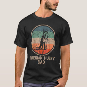 Siberian Husky Dog Siberian Husky Dad Fath T-shirt