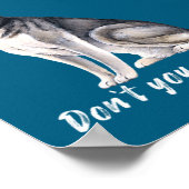 Siberian Husky What Part Of Arooo Dont You Unders Poster (Hoek)