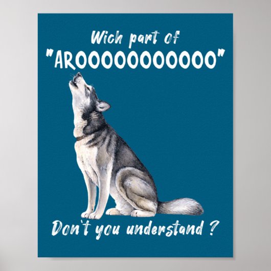 Siberian Husky What Part Of Arooo Dont You Unders Poster (Voorkant)